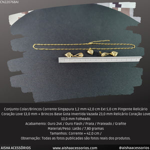 Conjunto Colar/Brincos Corrente Singapura 1.2 mm 42.0 cm Ext 5.0 cm Pingente Relicário Coração Love 13.0 mm + Brincos Base Gota Invertida Vazada 23.0 mm Relicário Coração Love 13.0 mm Folheado